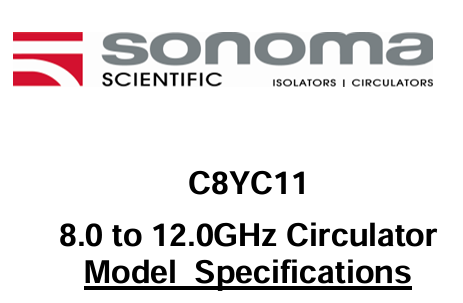 Sonoma Scientific C8YC11環(huán)形器8-12GHz Sonoma Scientific C8YC11環(huán)形器8-12GHz